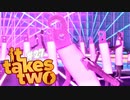 【It Takes Two】そこに愛はあるんか？～2人で始める異世界生活～【実況】#27
