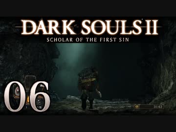【DARK SOULS2 SCHOLAR OF THE FIRST SIN】1をプレイしてからのダークソウル2 part6【初見実況】