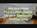 We Just Made Photo Editing Easier for your Real Estate Photography