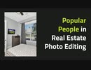 Popular People in Real Estate Photo Editing