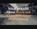 What to Know About Black and White Real Estate Photo Editing