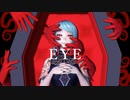 【MMD】EYE【VRoidオリジナルモデル/VTuber】