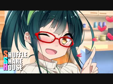 シャッフルシェアハウス＃327【VOICEROID劇場】