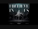 【アークナイツ】I Believe In Us - Reigan