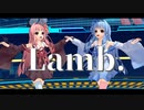 【MMD】琴葉姉妹のLamb.【VOICEROID】