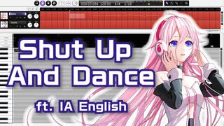 【IA English】Shut Up And Dance【CeVIO AIカバー】