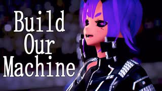 【MMD】ShinoD - Build Our Machine(REMIX)