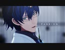 【にじさんじMMD】PASSION【レオス・ヴィンセント】