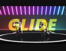 【MMD】 GLIDE 『Lily＆2B』