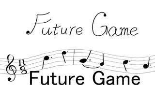 Future Game/ dai5&Fukse