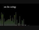 on the strings/オリジナル曲
