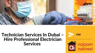 Technician Services In Dubai – Hire Professional Electrician Services