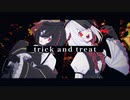 【UTAUカバー/音源配布】trick and treat【霊魑ヒズミ・霊魑アイネ】