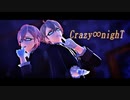 【MMDアイ★チュウ】Crazy ∞ nighT【Twinkle Bell】