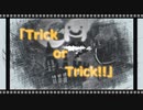 【オリジナル】Trick or Trick!!【初音ミク】