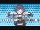 【オリジナルMV】LiTTLE DEViLE PARADE／梨木つむぎ【歌ってみた】