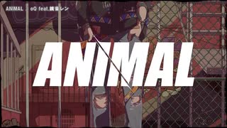 【ニコカラ】ANIMAL 【offvocal ＜コーラスなし＞】