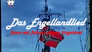 Das Engellandlied　 ϟϟ 討英歌　ドイツ軍歌　Denn wir fahren gegen Engeland　我らイギリスへ進撃する