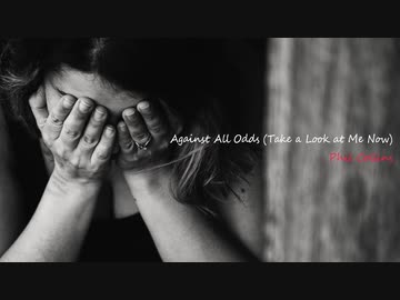 【巡音ルカV4X】Against All Odds (Take a Look at Me Now)/Phil Collins