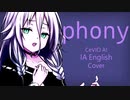 【IA Eng.】フォニィ / ツミキ【cover/CeVIO AI】