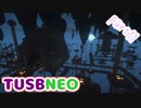 【Minecraft】パチェが死ぬ気でTUSBNEO　par11【ゆっくり実況】