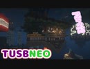 【Minecraft】パチェが死ぬ気でTUSBNEO　par12【ゆっくり実況】