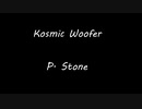 Kosmic Woofer - P. Stone