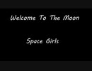 Welcome To The Moon - Space Girls
