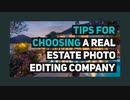 Tips for Choosing a Real Estate Photo Editing Company