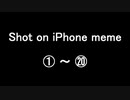Shot on iPhone meme 【まとめ①～⑳】　#どっとライブ