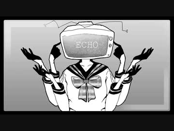 【限界ニート】ECHO / Crusher-P (cover by null)【降臨☆】