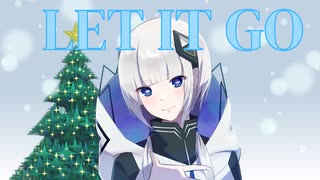 『Let It Go ～ありのままで～ feat.可不』