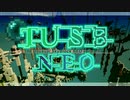 【minecraft】TUSBneo PV