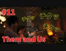 【Them and Us #11】レザーフェイスをピンヘッドにしよう！（提案）【ゆっくり実況】