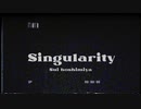【赤塚陽一】Singularity【UTAUカバー】