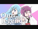 【オリジナルPV】Our legend！  feat.東北きりたん＆めろう/NEUTRINO