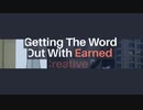 Getting The Word Out With Earned Creative