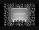 「Satisfaction」Ken（VOCALOID）【オリジナル曲】