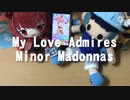 【ニコラップ】My Love Admires Minor Madonnas／ひとりぼっちサイファー