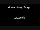 Crazy Sexy Lady  - Virginelle