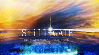 Still-GATE　歌ってみた。/ 沫尾