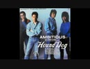 【ハウンドドック】AMBITIOUS