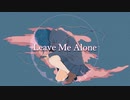 MayaYakko - Leave Me Alone