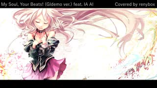 【IA AI (CeVIO AI)】My Soul, Your Beats! (Gldemo ver.)【カバー】