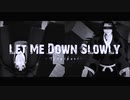 【鬼滅のMMD】Let Me Down Slowly【継国兄弟・黒死牟】