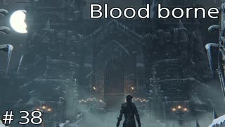 【初見実況】Bloodborne #38　－カインハースト堪能編－