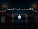 天使と呼ばれる少年達『Sacred Syndrome』実況 part26