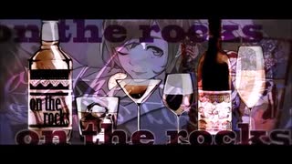 【冬乃霰＆aruba】on the rocks　歌ってみた