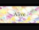 【初音ミク】Alive【オリジナル】