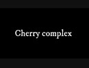 Cherry complex / nicora feat.鏡音レン.ちょっとリン